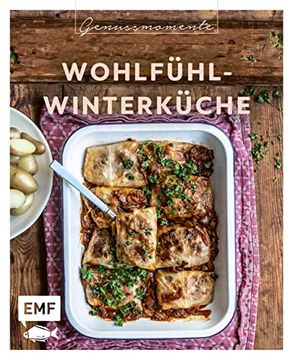 portada Genussmomente: Wohlfühl-Winterküche: Warme Gerichte für Kalte Tage: Gefüllter Kürbisbraten, Biergulasch, Maronenflan mit Karamellsauce und Mehr (en Alemán)