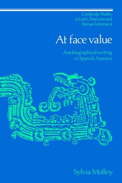 portada At Face Value: Autobiographical Writing in Spanish America (Cambridge Studies in Latin American and Iberian Literature) (in English)
