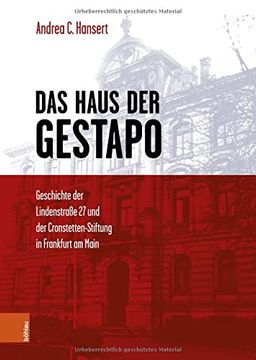 portada Das Haus Der Gestapo: Geschichte Der Lindenstrasse 27 Und Der Cronstetten-Stiftung in Frankfurt Am Main (en Alemán)