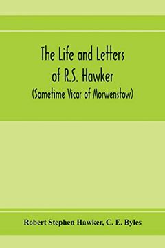 portada The Life and Letters of R. S. Hawker (Sometime Vicar of Morwenstow) (en Inglés)