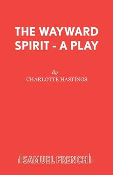 portada The Wayward Spirit - A Play (en Inglés)