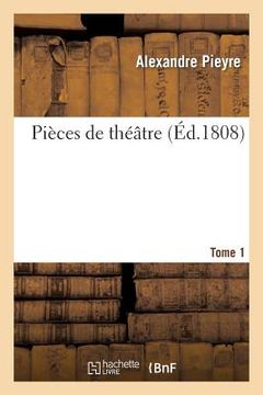 portada Pièces de Théâtre. Tome 1 (in French)
