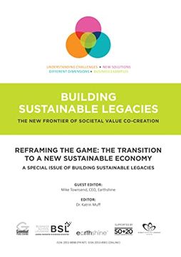 portada Reframing the Game: The Transition to a New Sustainable Economy: A Special Issue of Building Sustainable Legacies