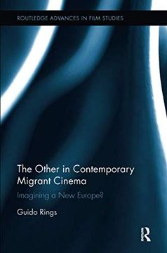 portada The Other in Contemporary Migrant Cinema: Imagining a new Europe? (Routledge Advances in Film Studies) 
