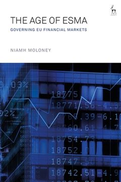 portada The age of Esma: Governing eu Financial Markets (en Inglés)