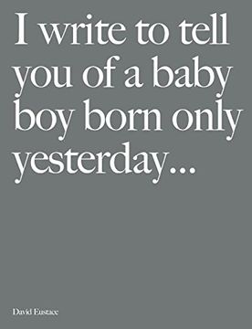 portada I Write to Tell you of a Baby boy Born Only Yesterday. (en Inglés)