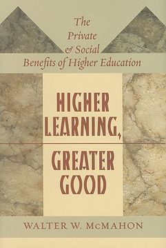 portada Higher Learning, Greater Good: The Private and Social Benefits of Higher Education 