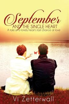 portada September and the Single Heart: A tale of a lonely heart's last chance at love