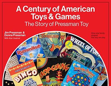 portada A Century of American Toys and Games: The Story of Pressman toy (en Inglés)
