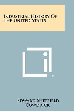 portada industrial history of the united states (en Inglés)