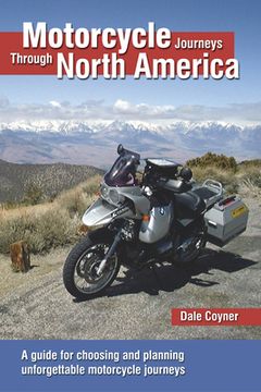portada Motorcycle Journeys Through North America: A Guide for Choosing and Planning Unforgettable Motorcycle Journeys