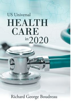 portada Us Universal Health Care in 2020 (en Inglés)