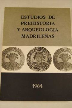 portada Estudios de Prehistoria y Arqueologia Madrileñas