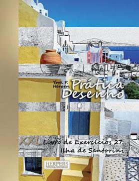 portada Prática Desenho - XXL Livro de Exercícios 27: Ilha de Santorini (en Portugués)