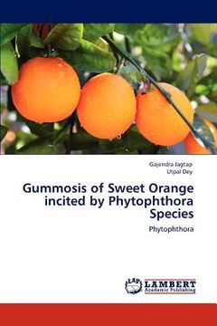 portada gummosis of sweet orange incited by phytophthora species (en Inglés)