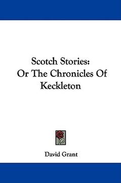 portada scotch stories: or the chronicles of keckleton (en Inglés)