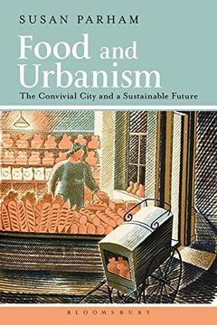 portada Food and Urbanism: The Convivial City and a Sustainable Future