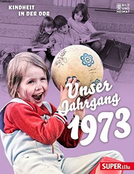 portada Unser Jahrgang 1973: Kindheit in der ddr (in German)