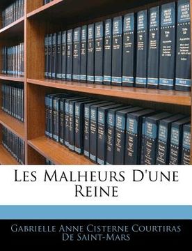 portada Les Malheurs D'une Reine (en Francés)