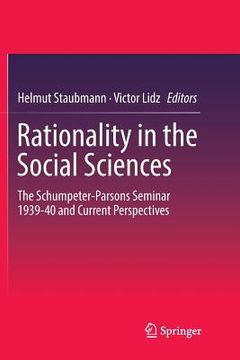 portada Rationality in the Social Sciences: The Schumpeter-Parsons Seminar 1939-40 and Current Perspectives (en Inglés)
