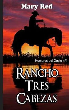 portada Rancho Tres Cabezas: Hombres del Oeste n° 1
