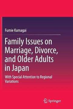 portada Family Issues on Marriage, Divorce, and Older Adults in Japan: With Special Attention to Regional Variations (en Inglés)