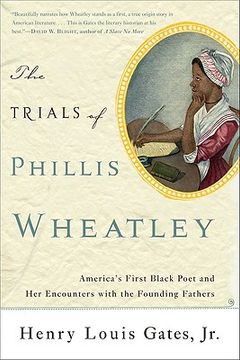 portada The Trials of Phillis Wheatley: America's First Black Poet and Her Encounters with the Founding Fathers (en Inglés)
