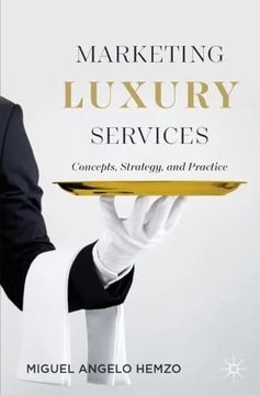 portada Marketing Luxury Services: Concepts, Strategy, and Practice (en Inglés)
