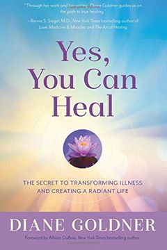 portada Yes, You Can Heal: The Secret to Transforming Illness and Creating Radiant Health