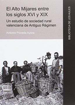 portada El Alto Mijares Entre los Siglos xvi y Xix. Un Estudio de Sociedad Rural Valenciana de Antiguo Régimen.