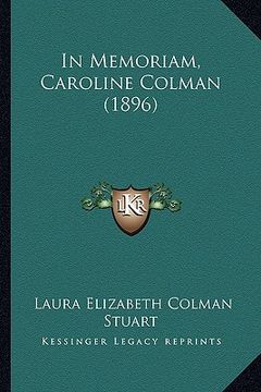 portada in memoriam, caroline colman (1896) in memoriam, caroline colman (1896) (en Inglés)