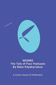 portada Wombs - The tale of four foetuses (en Inglés)