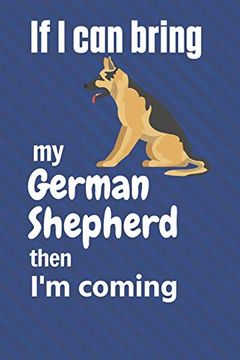 portada If i can Bring my German Shepherd Then i'm Coming: For German Shepherd dog Fans (en Inglés)