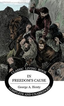 portada In Freedom's Cause (en Inglés)