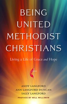portada Being United Methodist Christians: Living a Life of Grace and Hope (en Inglés)