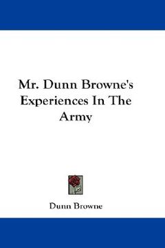 portada mr. dunn browne's experiences in the army (en Inglés)