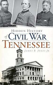 portada Hidden History of Civil War Tennessee (in English)