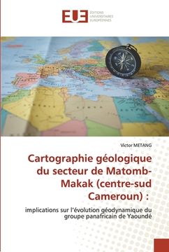 portada Cartographie géologique du secteur de Matomb-Makak (centre-sud Cameroun) (in French)