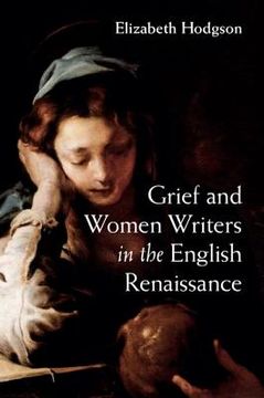 portada Grief and Women Writers in the English Renaissance 
