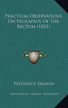 portada practical observations on prolapsus of the rectum (1831) (en Inglés)
