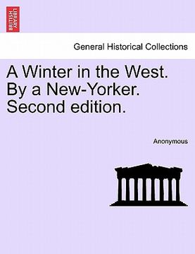 portada a winter in the west. by a new-yorker. second edition. (in English)