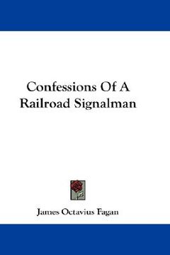 portada confessions of a railroad signalman (en Inglés)