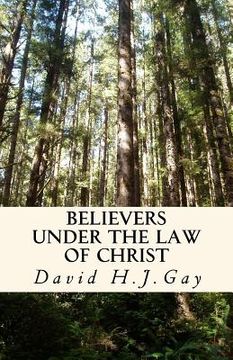 portada Believers Under The Law Of Christ (en Inglés)