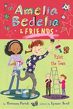 portada Amelia Bedelia & Friends #4: Amelia Bedelia & Friends Paint the Town (Amelia Bedelia Chapter Books) (en Inglés)