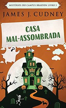 portada Casa Mal-Assombrada (5) (Mistérios do Campus Braxton) (en Portugués)