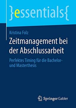 portada Zeitmanagement bei der Abschlussarbeit: Perfektes Timing für die Bachelor- und Masterthesis (en Alemán)