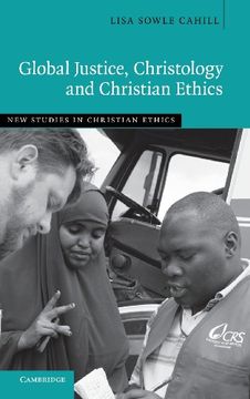 portada Global Justice, Christology and Christian Ethics (New Studies in Christian Ethics) (en Inglés)