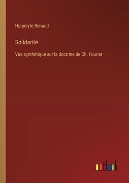 portada Solidarité: Vue synthétique sur la doctrine de Ch. Fourier (en Francés)
