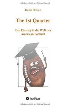 portada The 1st Quarter - der Einstieg in die Welt des American Football (in German)