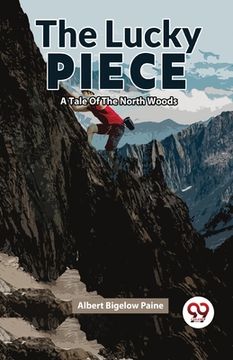 portada The Lucky Piece A Tale Of The North Woods